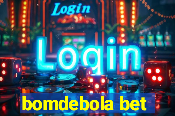 bomdebola bet